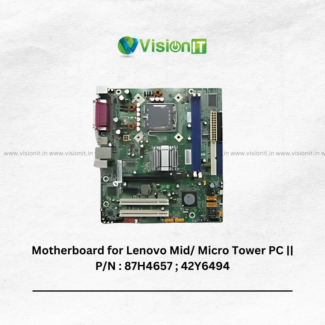 Motherboard for Lenovo Mid/ Micro Tower PC || P/N : 87H4657 ; 42Y6494 – High Performance & Compatibility