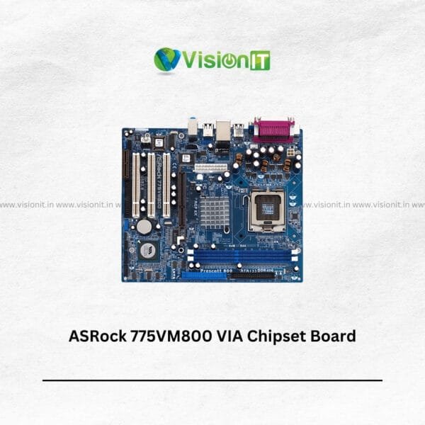 ASRock 775VM800 motherboard with VIA chipset for Socket 775 processors and DDR1 RAM in desktop computers.