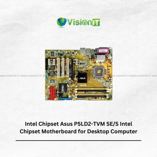Intel chipset Asus P5LD2-TVM SE/S motherboard tested for desktop computer upgrades and assembled systems