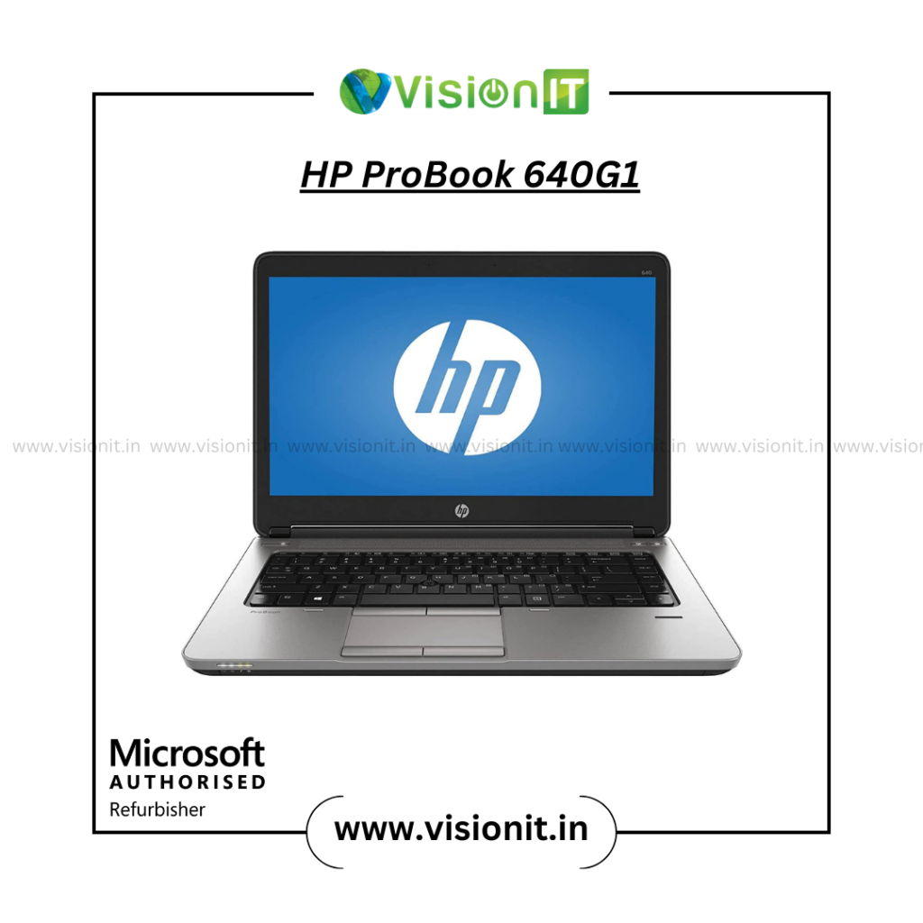 Refurbished HP ProBook 640 G1 – Vision IT Quality, Business-Class Laptop
