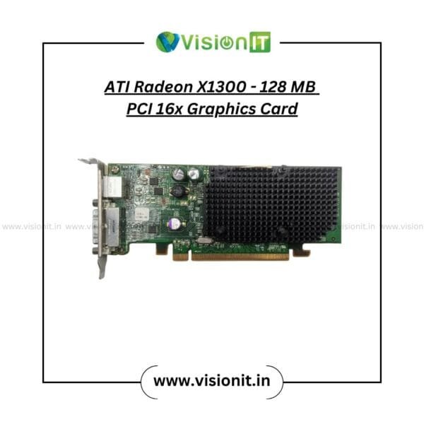 ATI Radeon X1300 128MB PCI 16x Graphics Card for clear 2D rendering and basic multimedia tasks.