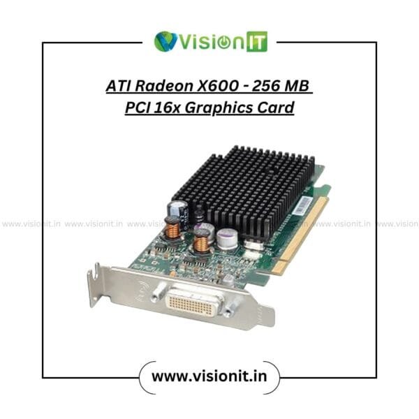 ATI Radeon X600 256MB PCI 16x Graphics Card for clear 2D rendering and stable office computing.