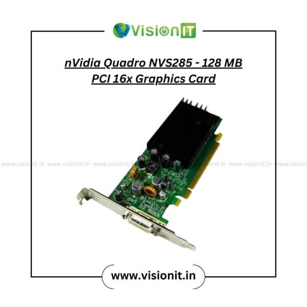 NVIDIA Quadro NVS285 128MB PCI 16x Graphics Card for Dual Displays