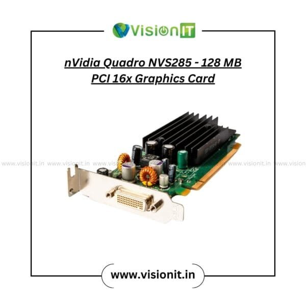 NVIDIA Quadro NVS285 128MB DDR2 PCI Express x16 multi-display business graphics card